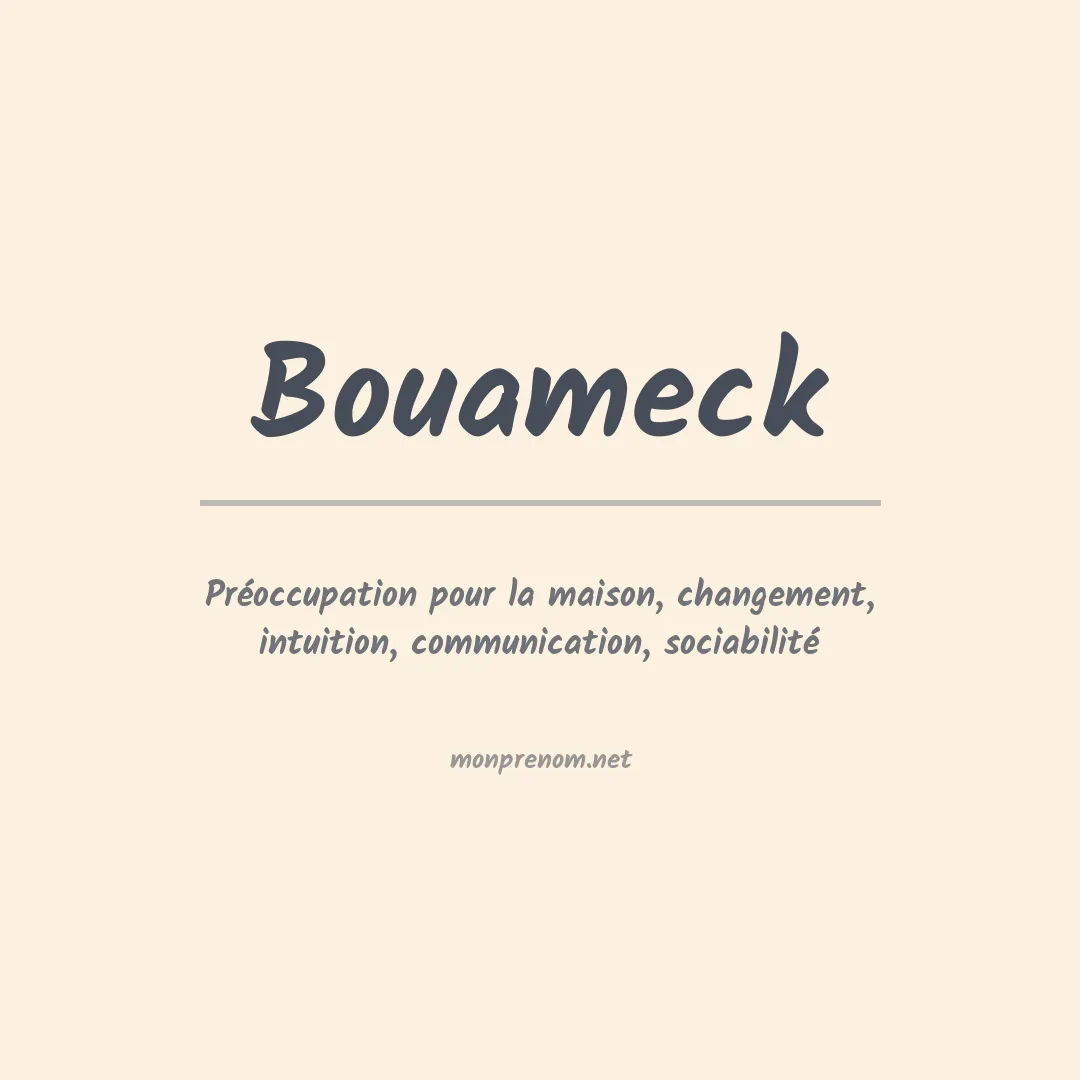 Signification du prénom Bouameck