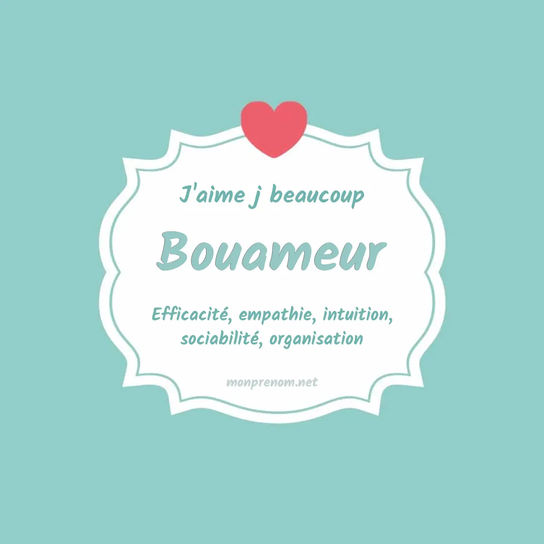 J'aime beaucoup Bouameur