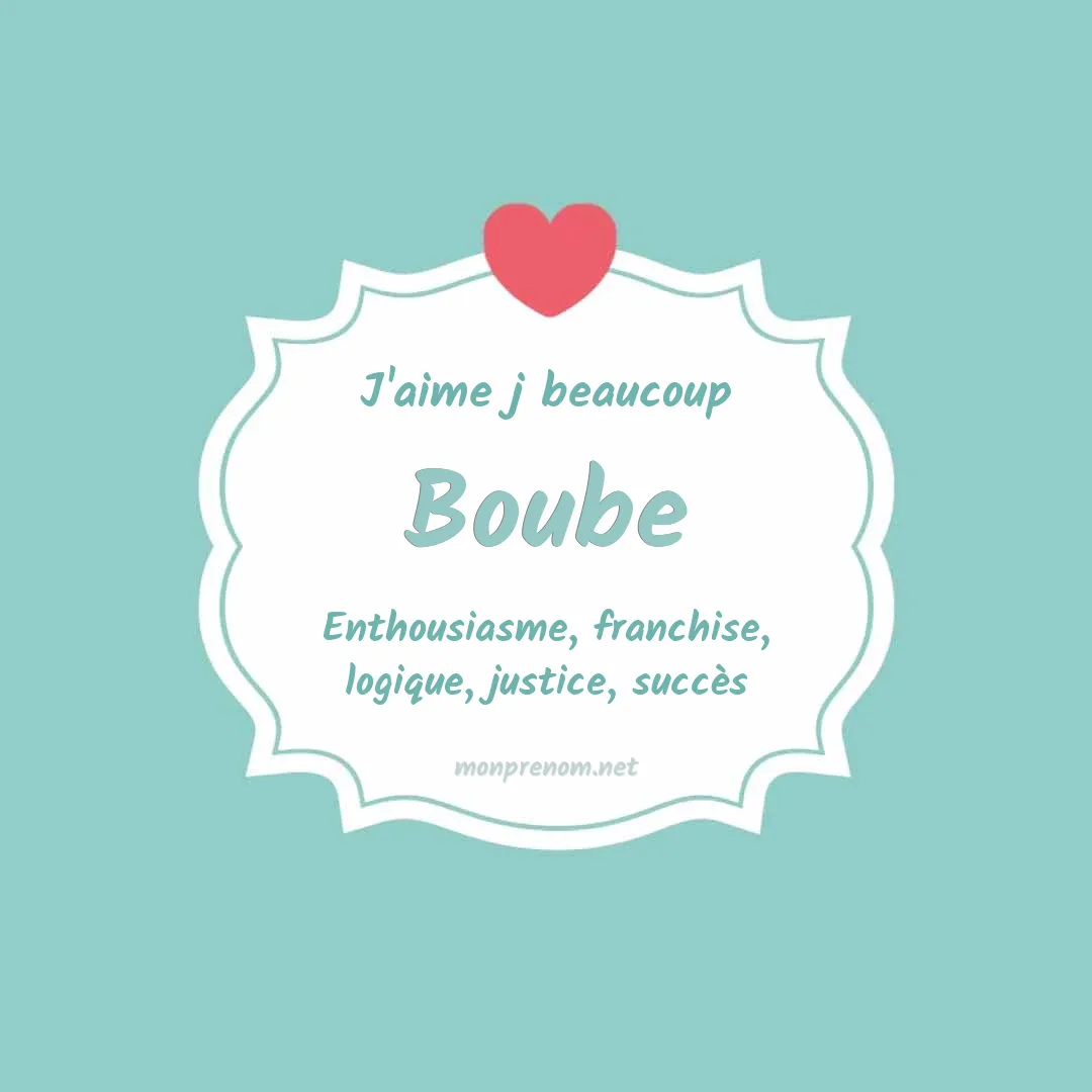 J'aime beaucoup Boube