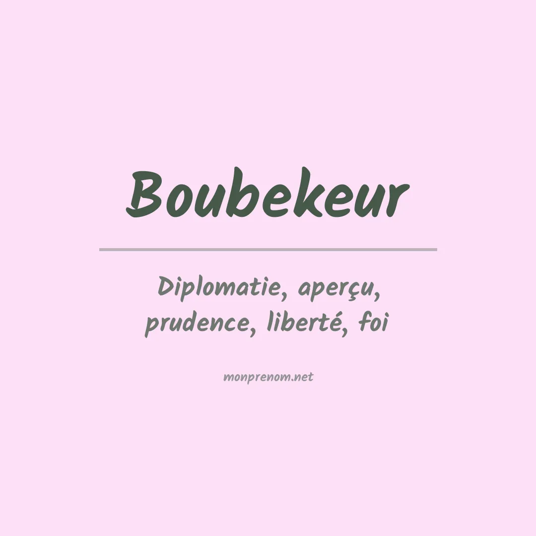 Signification du prénom Boubekeur