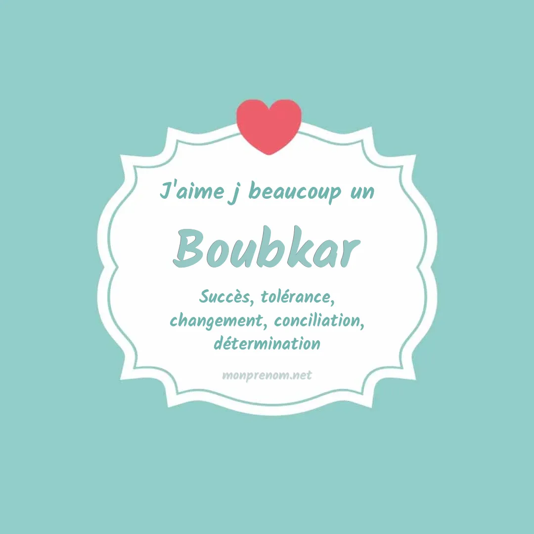 J'aime beaucoup Boubkar