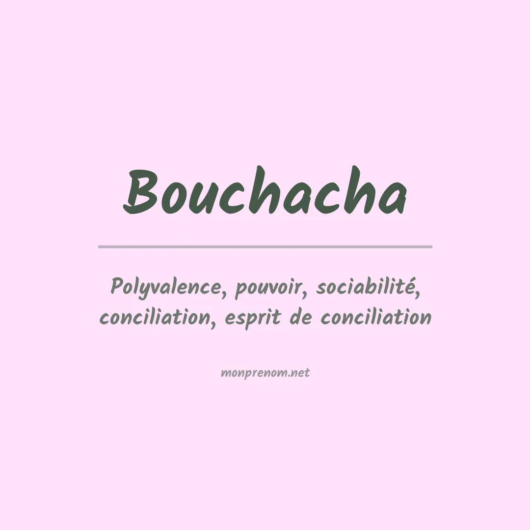 Signification du prénom Bouchacha
