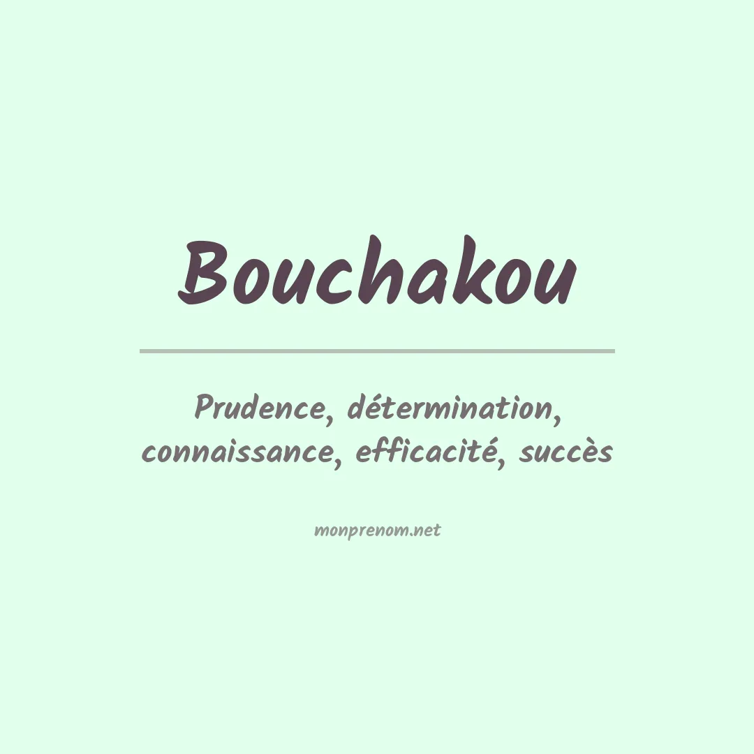Signification du prénom Bouchakou