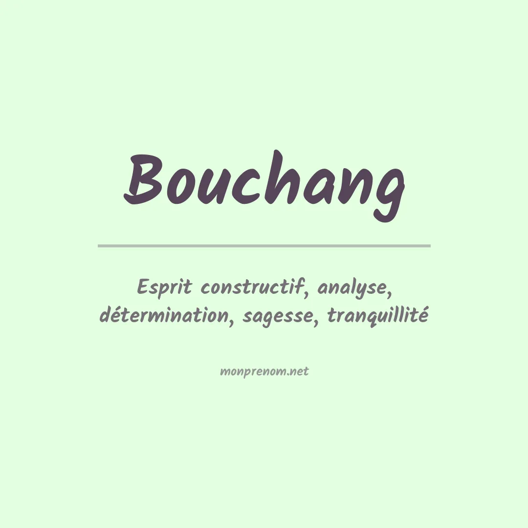 Signification du prénom Bouchang