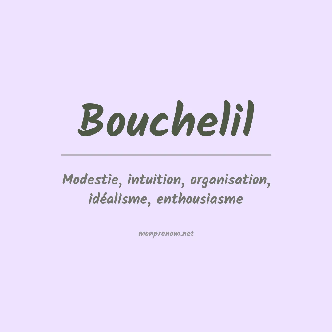 Signification du prénom Bouchelil