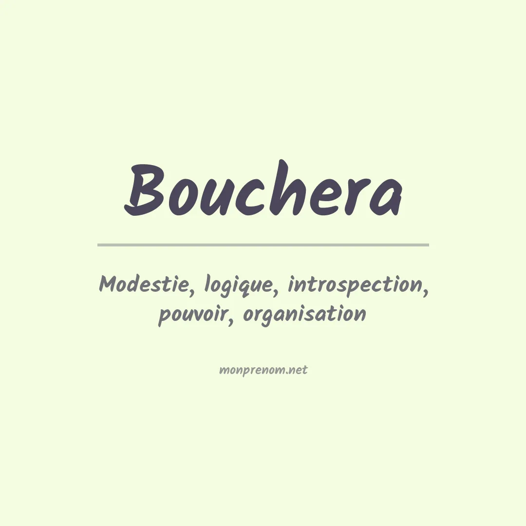 Signification du prénom Bouchera