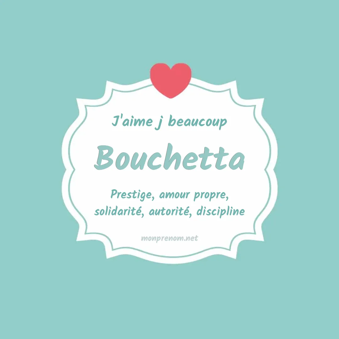 J'aime beaucoup Bouchetta