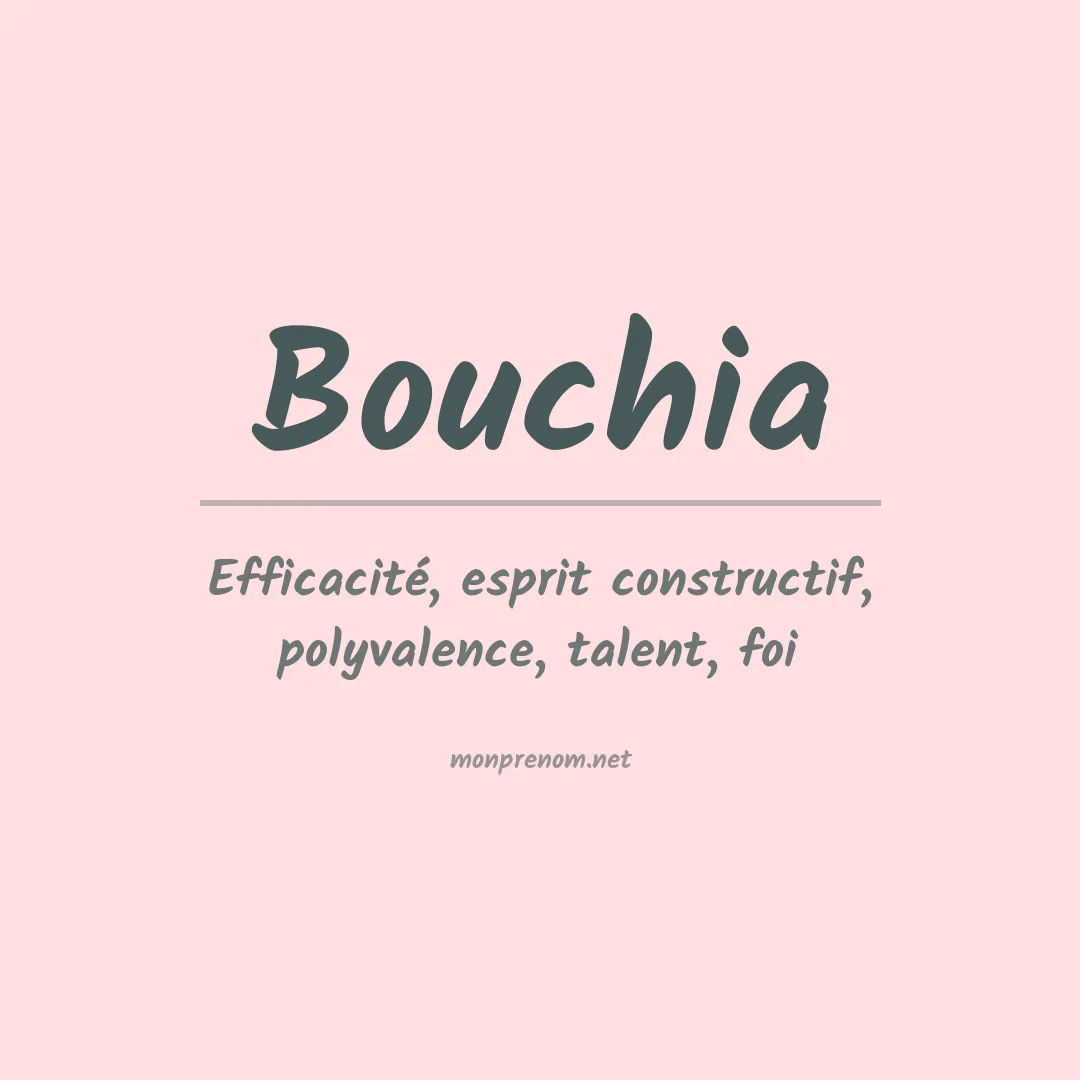 Signification du prénom Bouchia