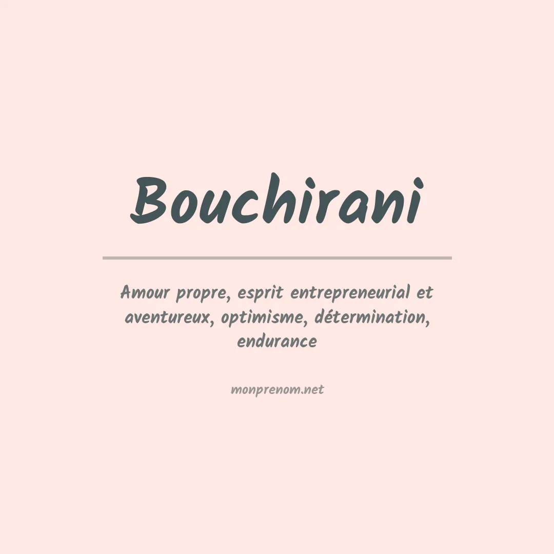 Signification du prénom Bouchirani
