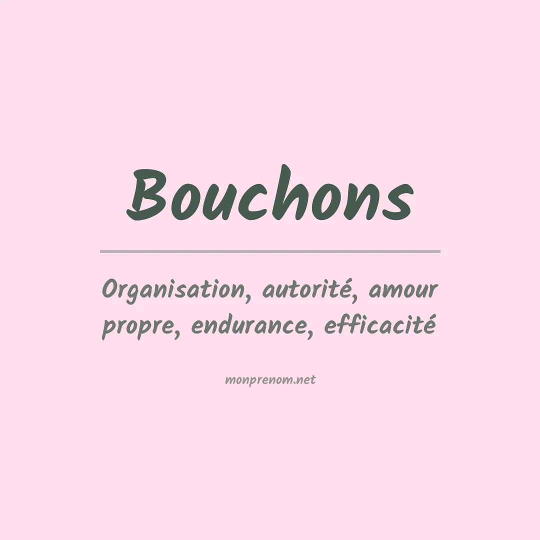 Signification du prénom Bouchons