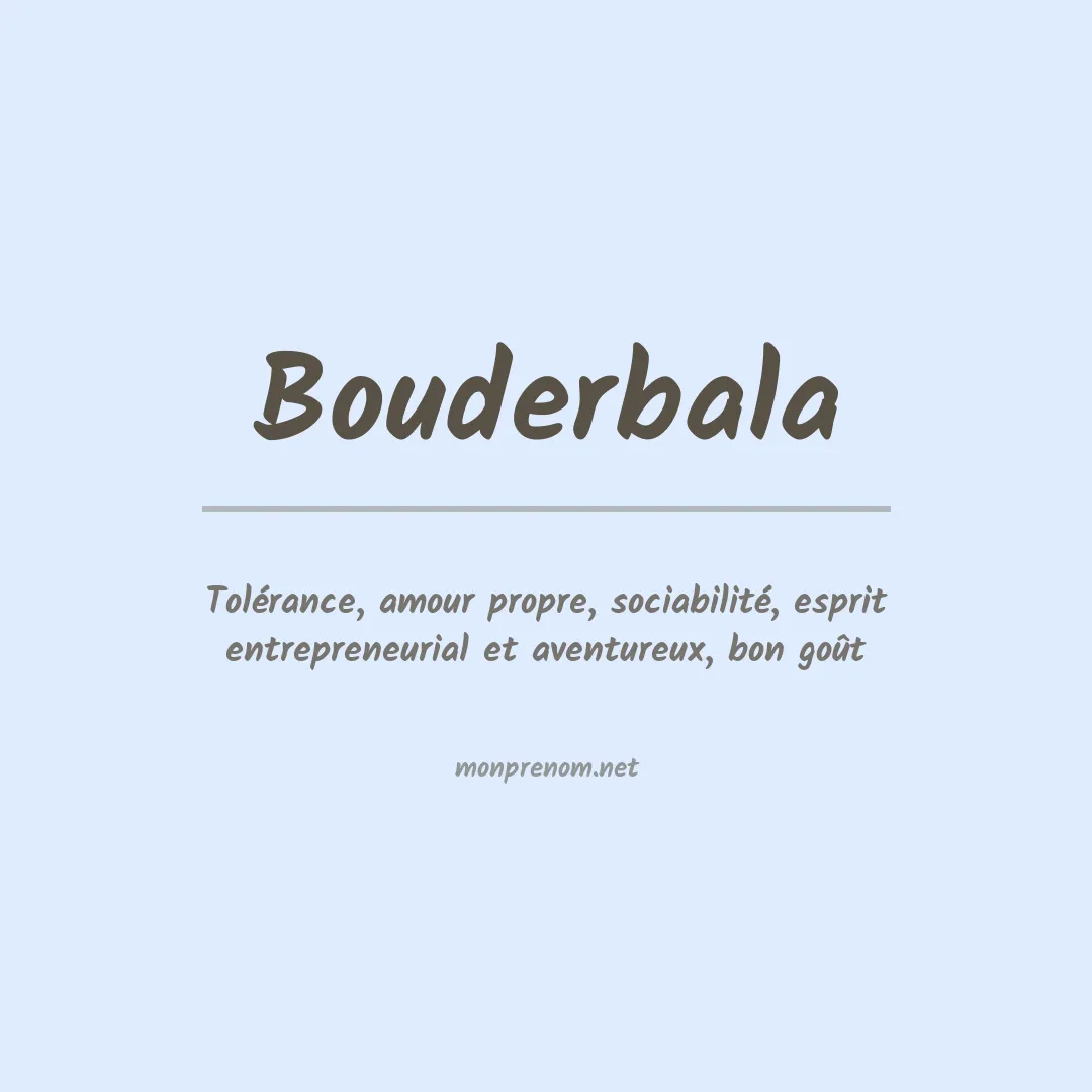 Signification du prénom Bouderbala