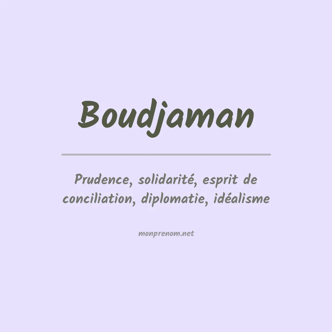 Signification du prénom Boudjaman