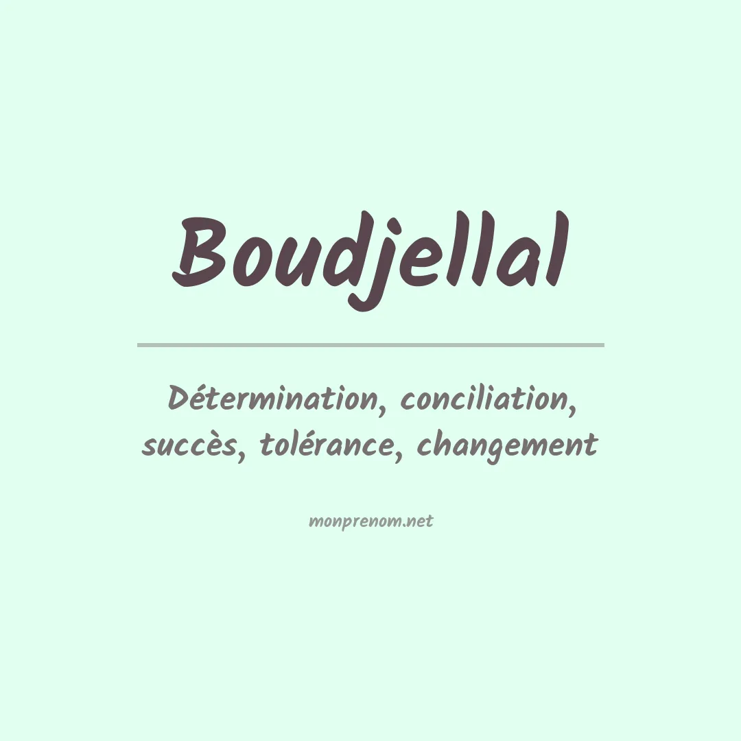 Signification du prénom Boudjellal