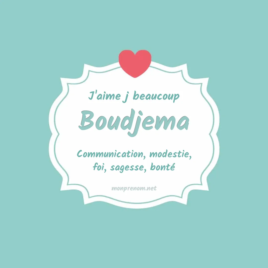 J'aime beaucoup Boudjema