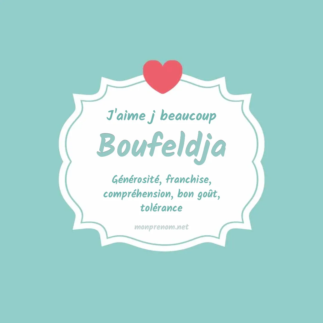 J'aime beaucoup Boufeldja