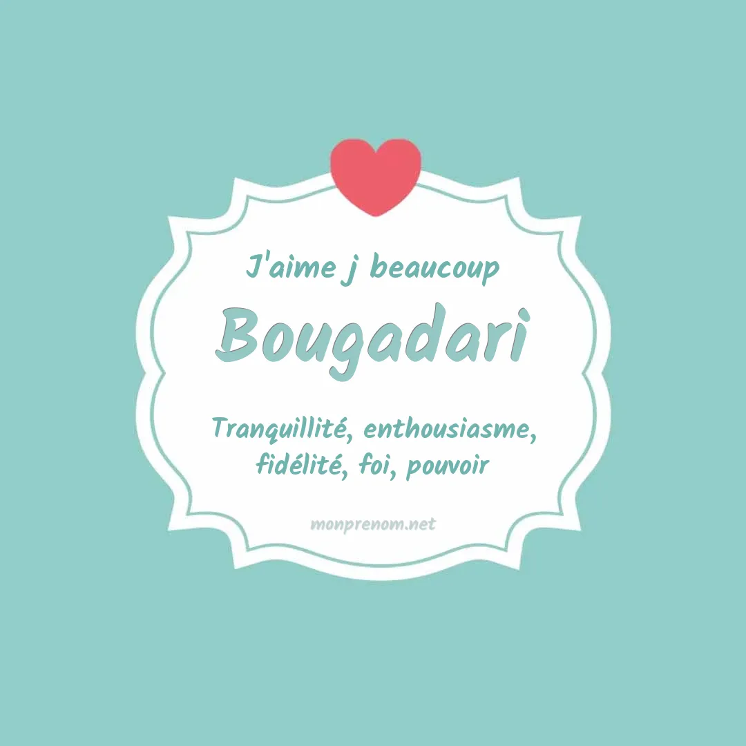 J'aime beaucoup Bougadari