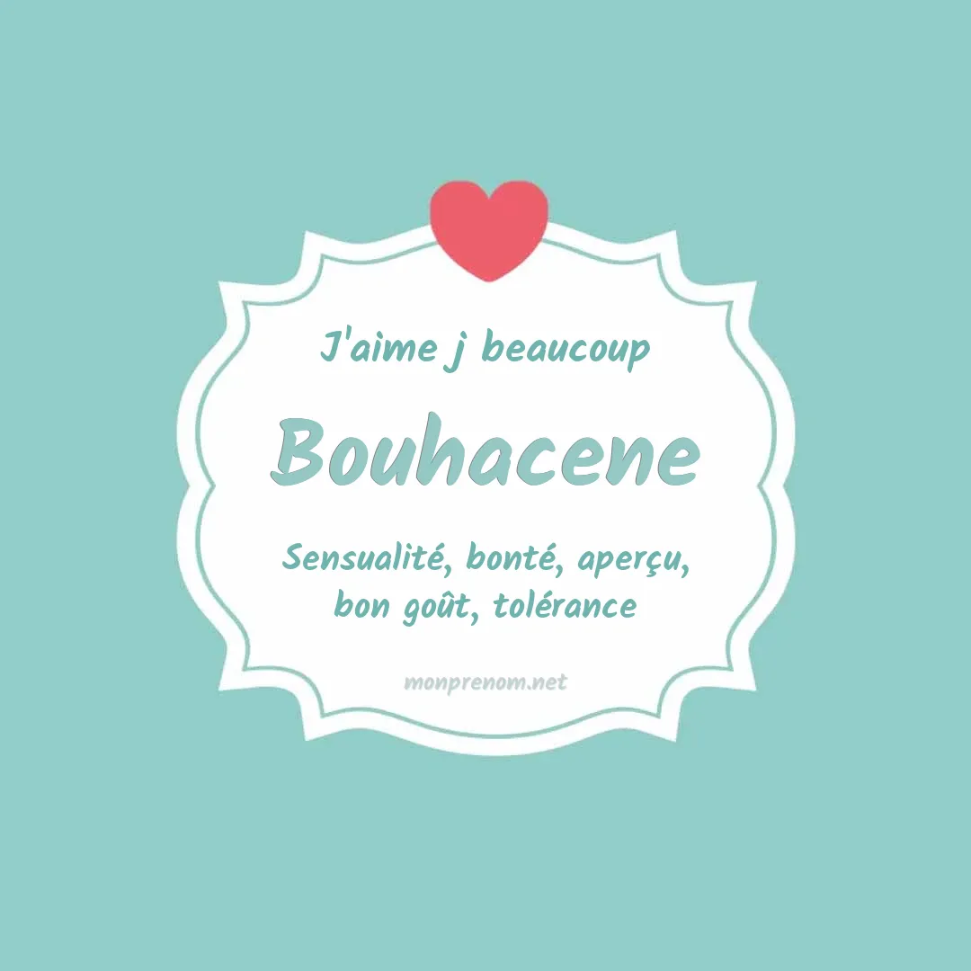 J'aime beaucoup Bouhacene