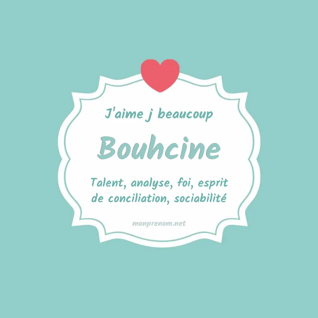 J'aime beaucoup Bouhcine