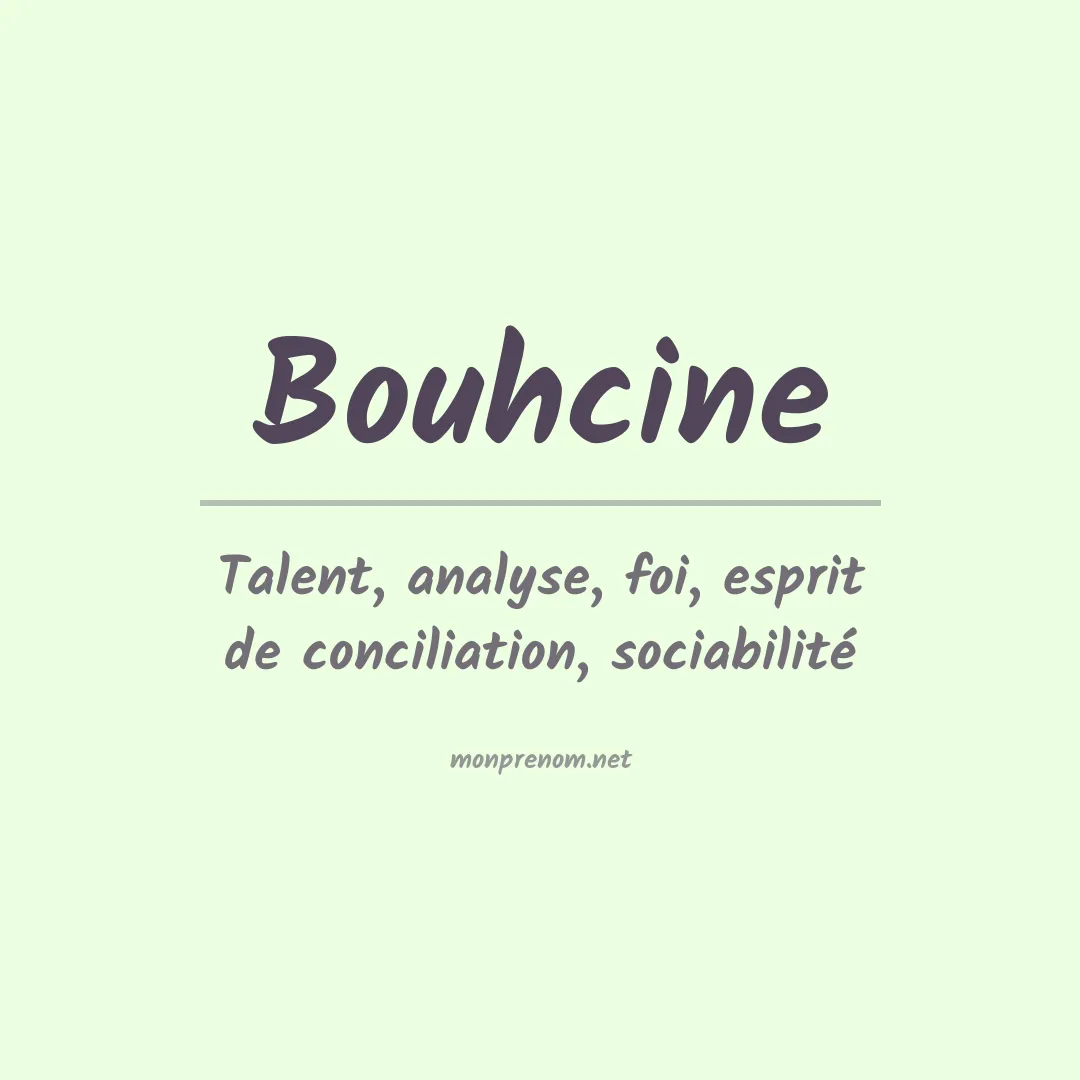 Signification du prénom Bouhcine
