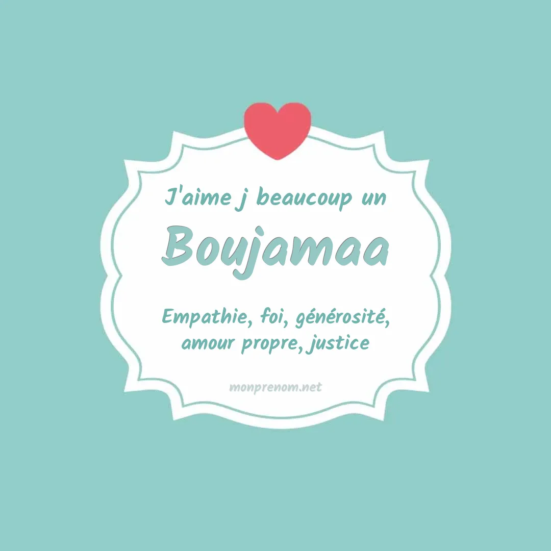 J'aime beaucoup Boujamaa