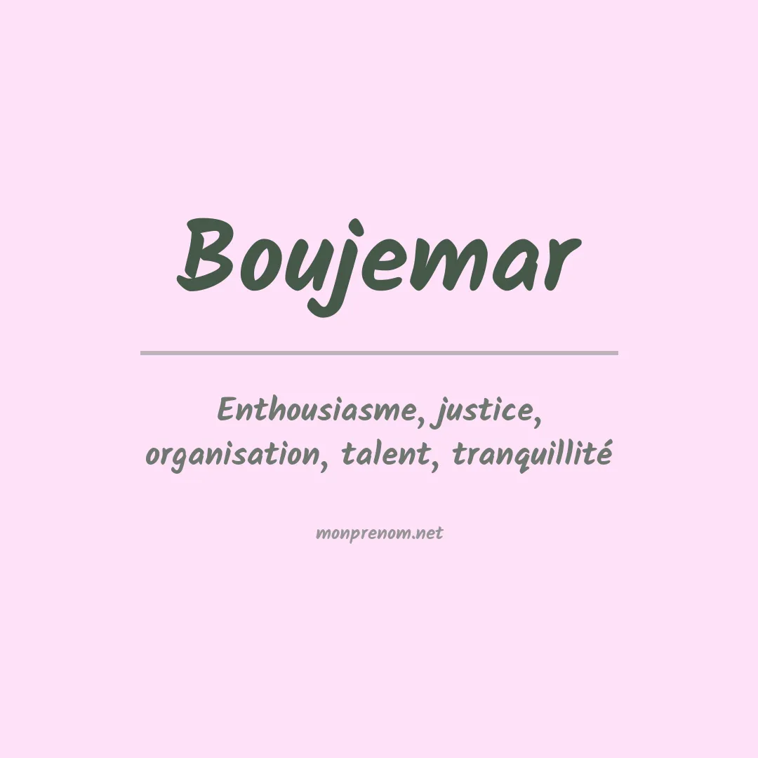 Signification du prénom Boujemar
