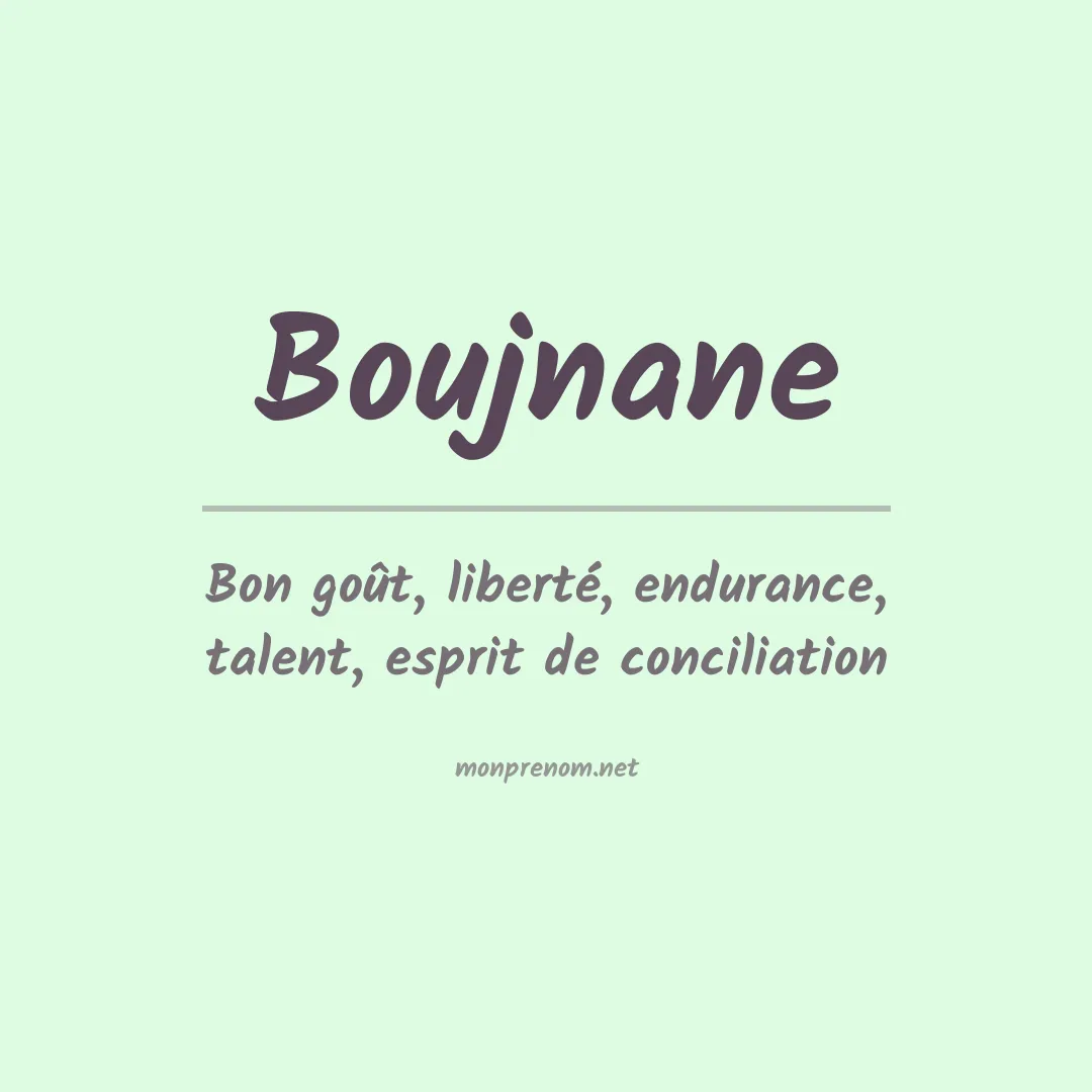 Signification du prénom Boujnane
