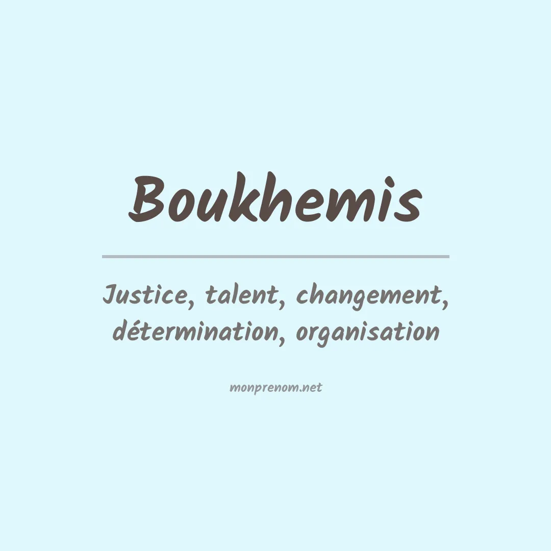 Signification du prénom Boukhemis