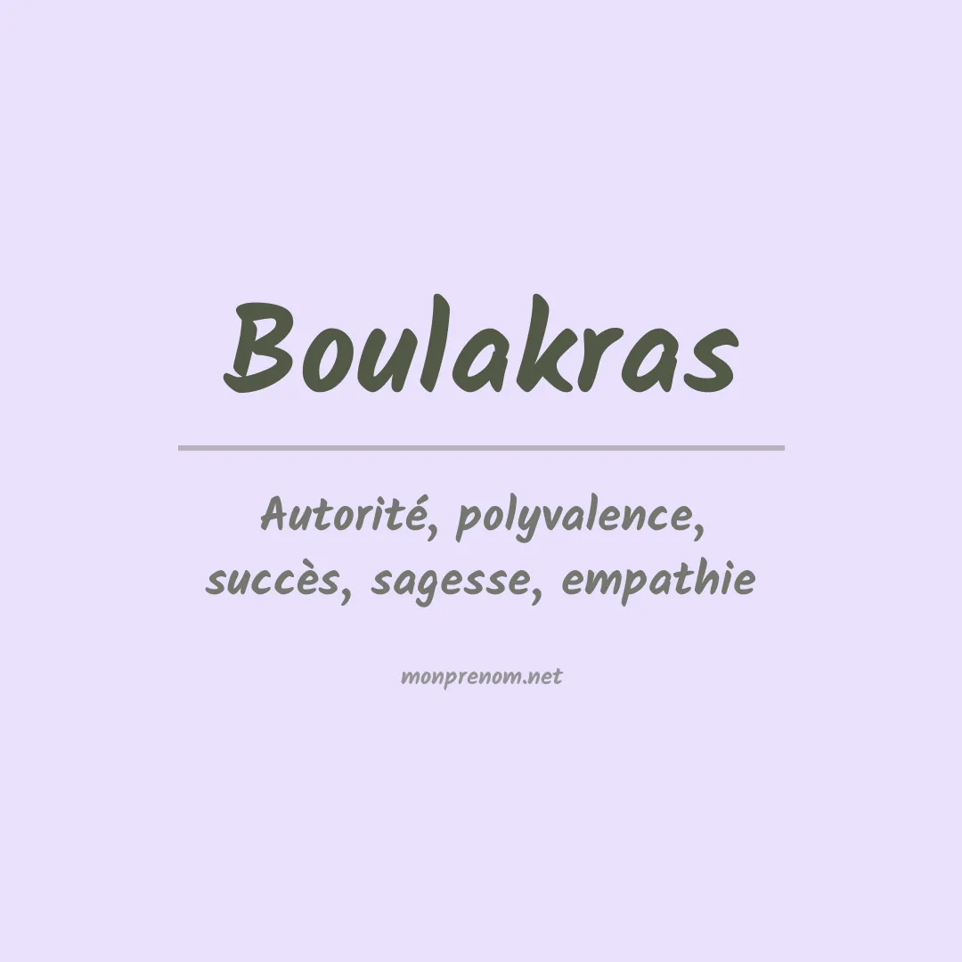 Signification du prénom Boulakras