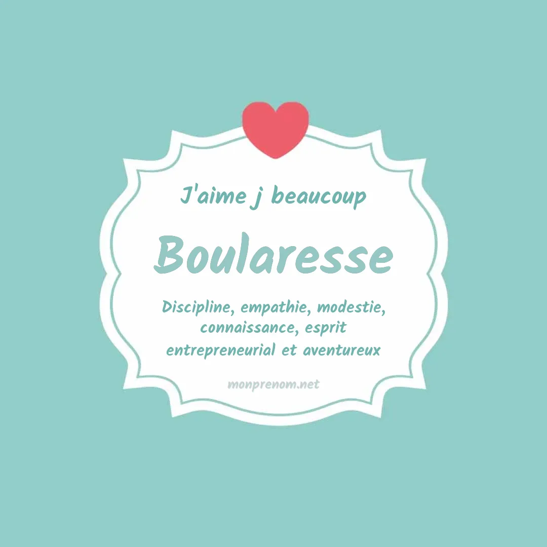 J'aime beaucoup Boularesse