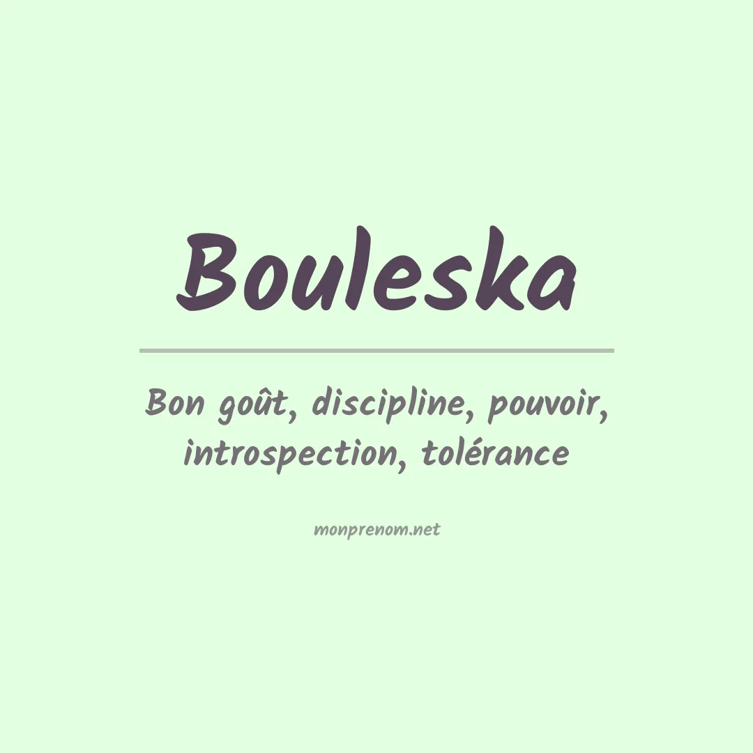 Signification du prénom Bouleska