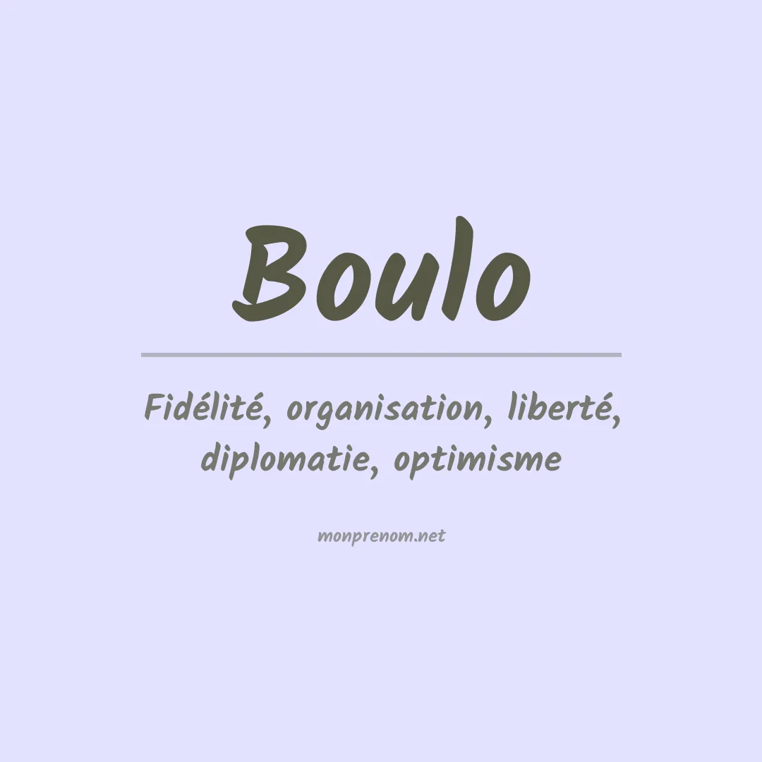 Signification du prénom Boulo