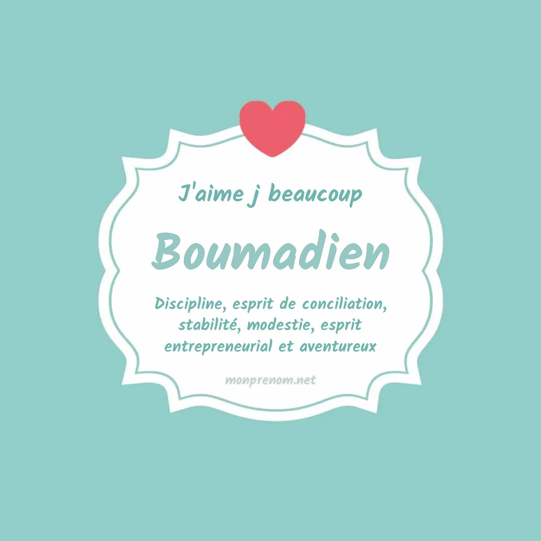 J'aime beaucoup Boumadien