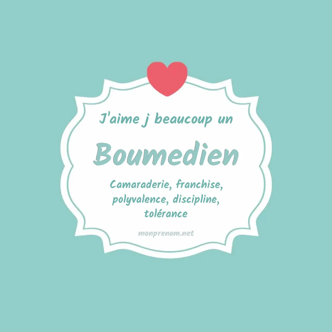 J'aime beaucoup Boumedien
