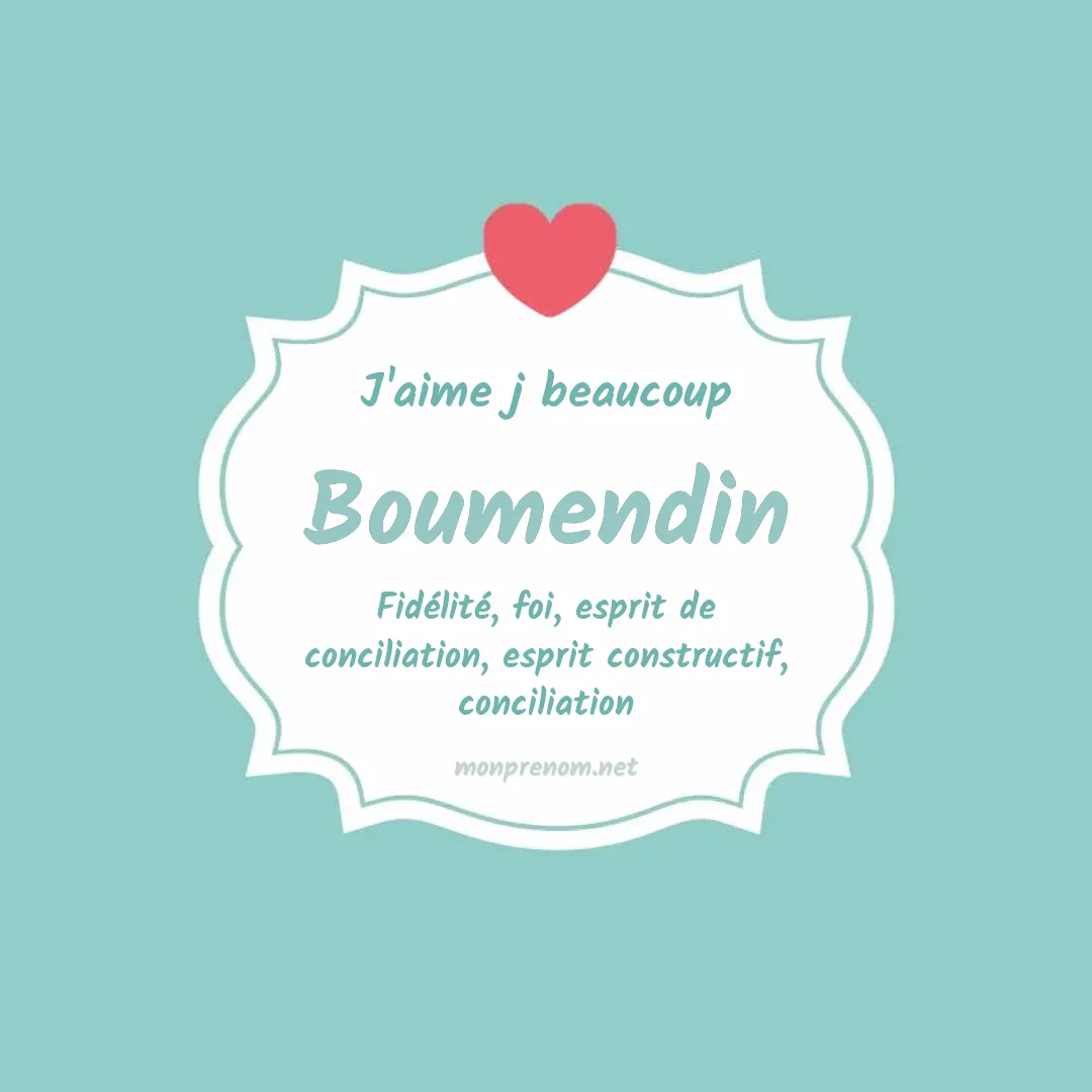J'aime beaucoup Boumendin