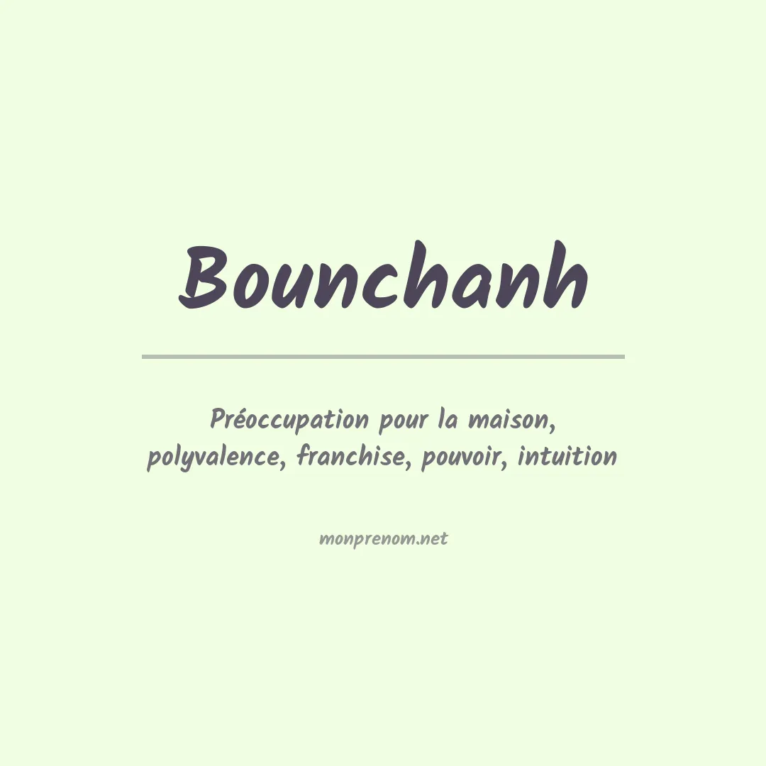 Signification du prénom Bounchanh