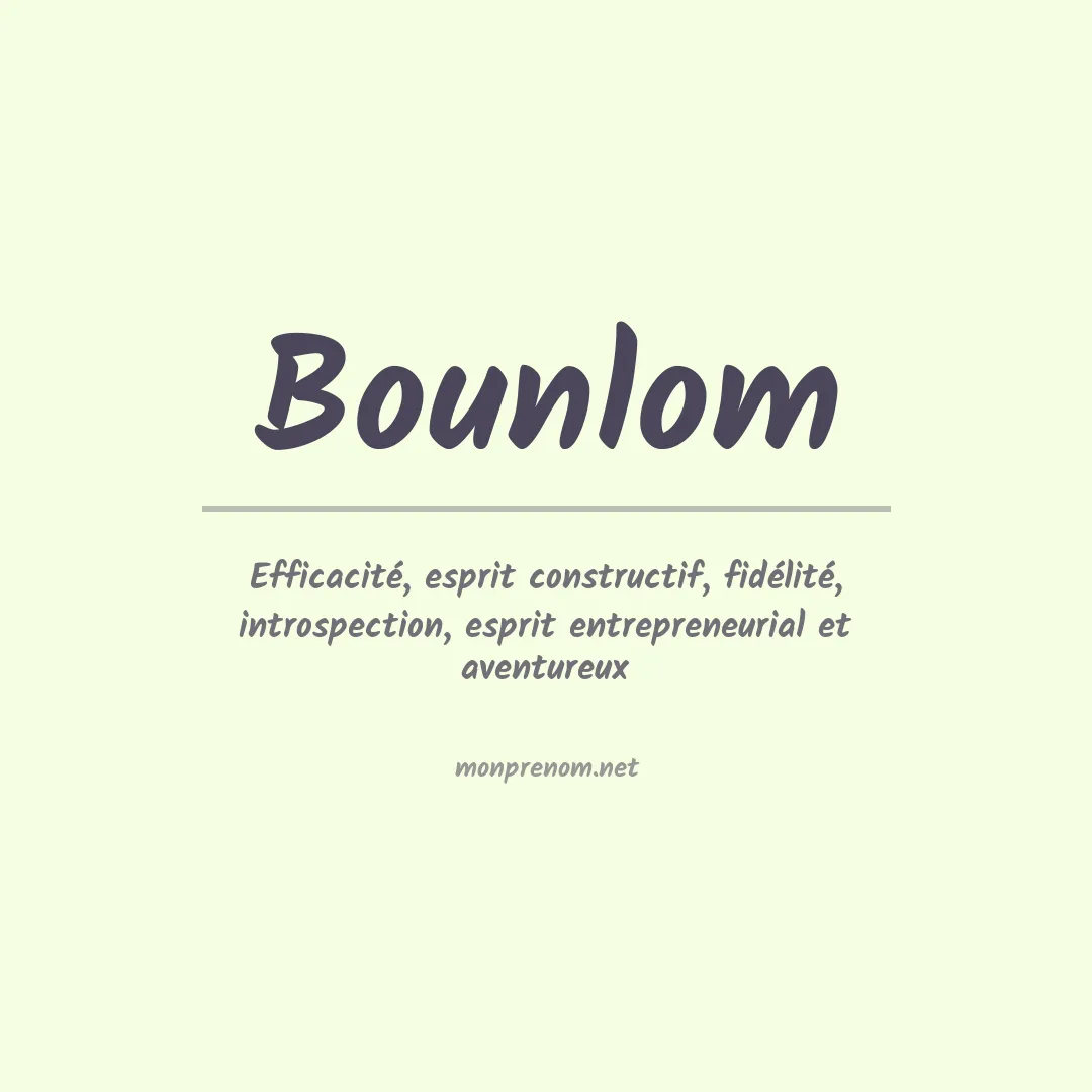 Signification du prénom Bounlom