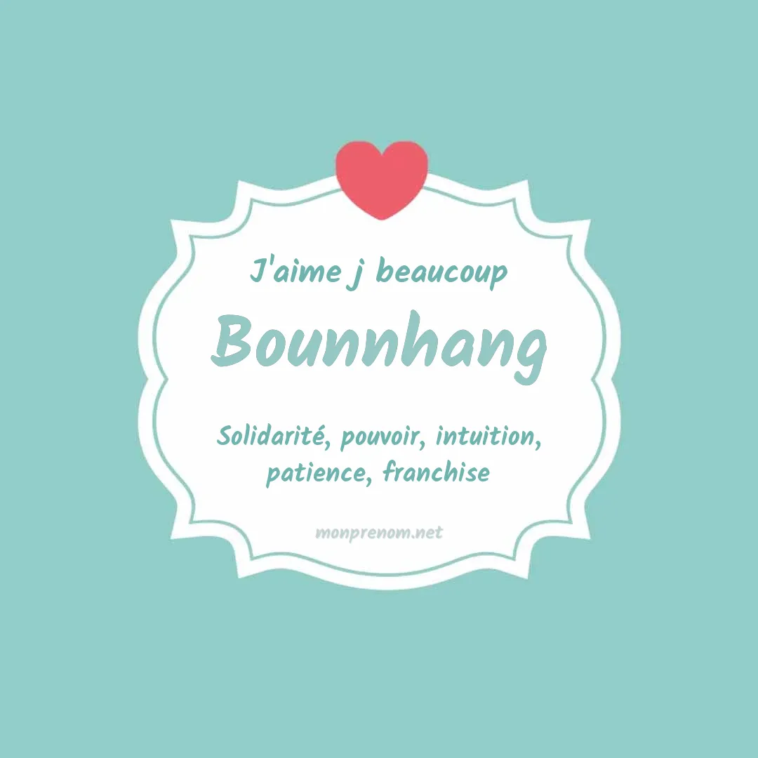 J'aime beaucoup Bounnhang