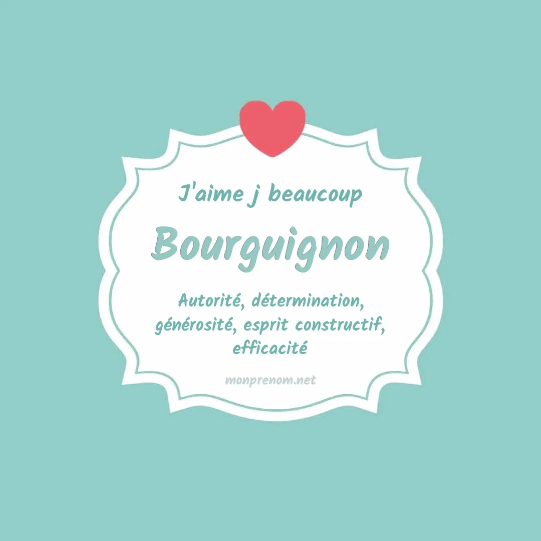 J'aime beaucoup Bourguignon