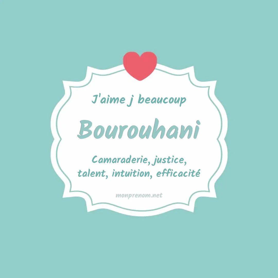 J'aime beaucoup Bourouhani