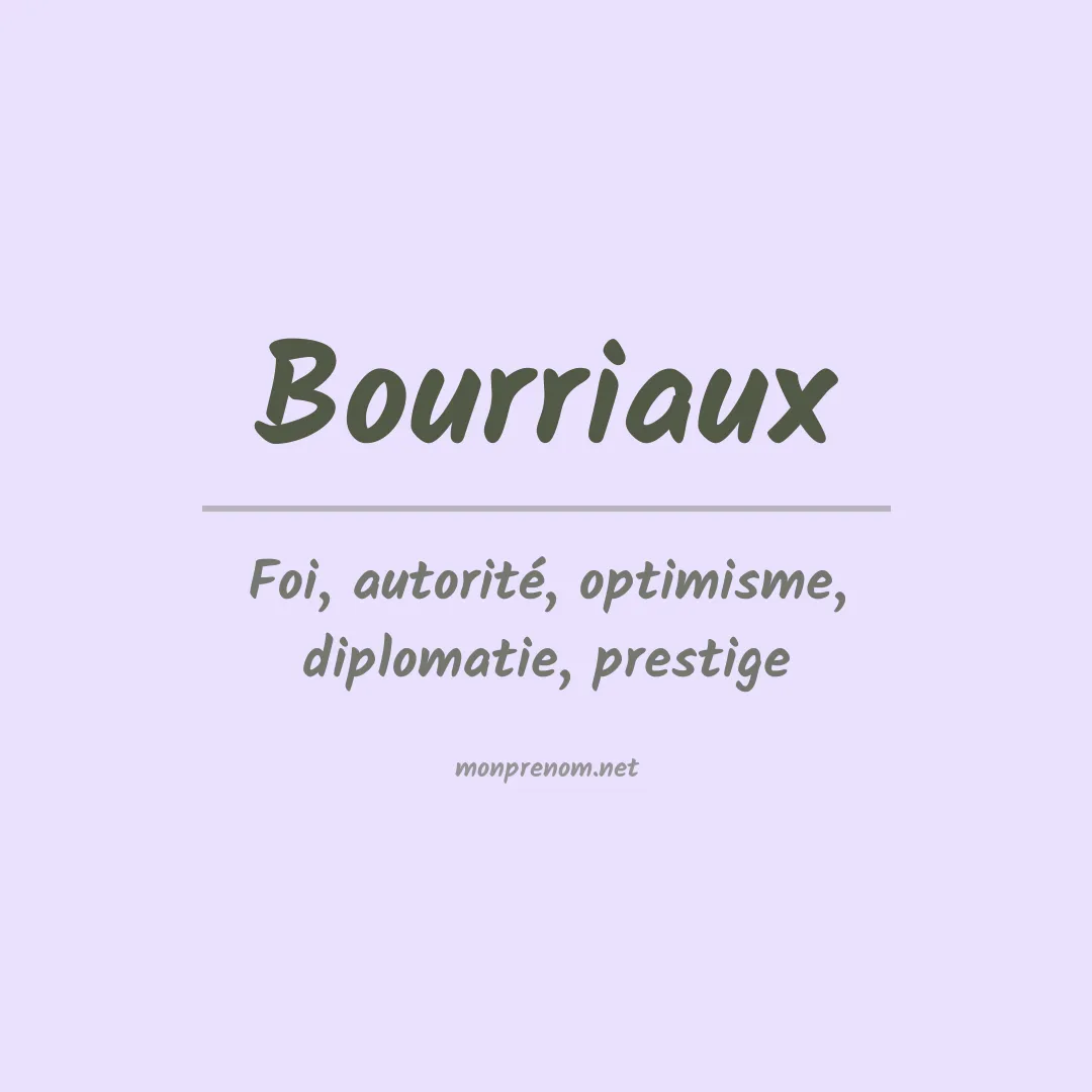 Signification du prénom Bourriaux