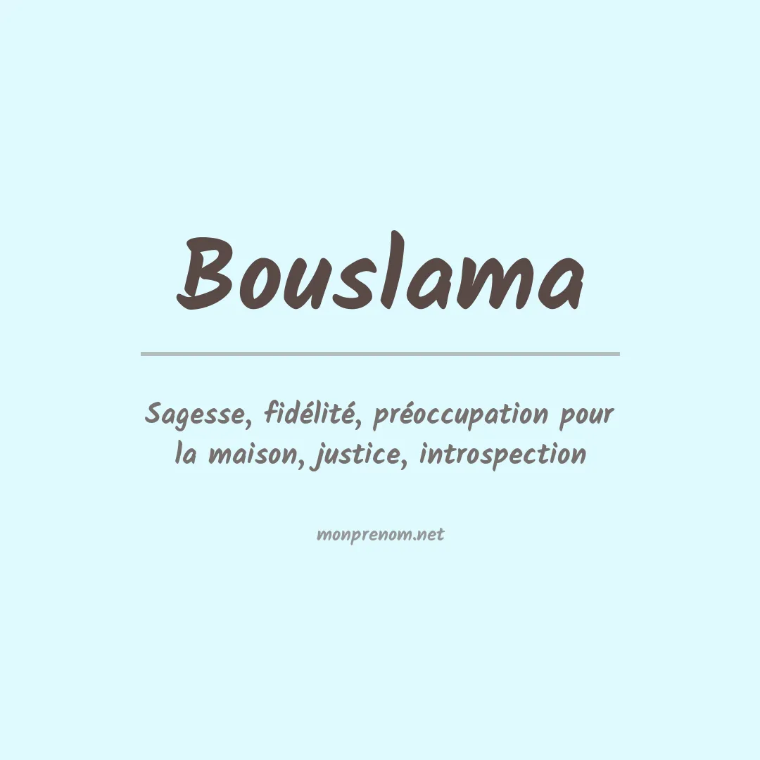 Signification du prénom Bouslama