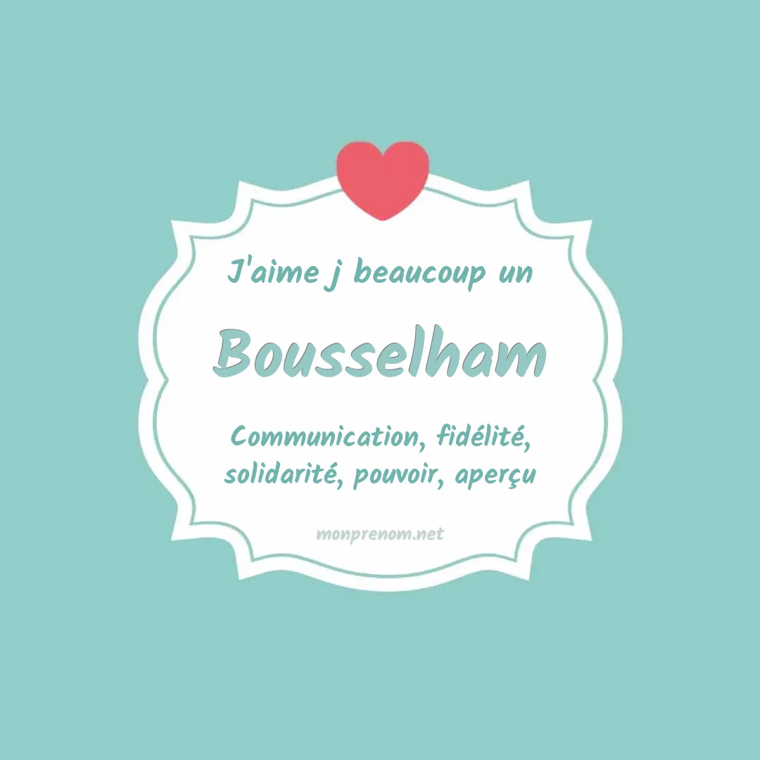 J'aime beaucoup Bousselham