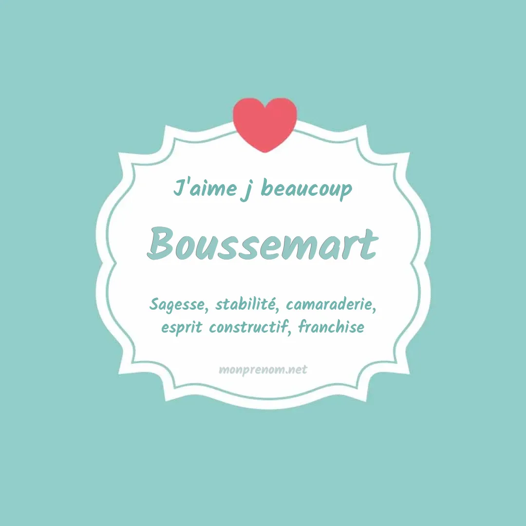 J'aime beaucoup Boussemart
