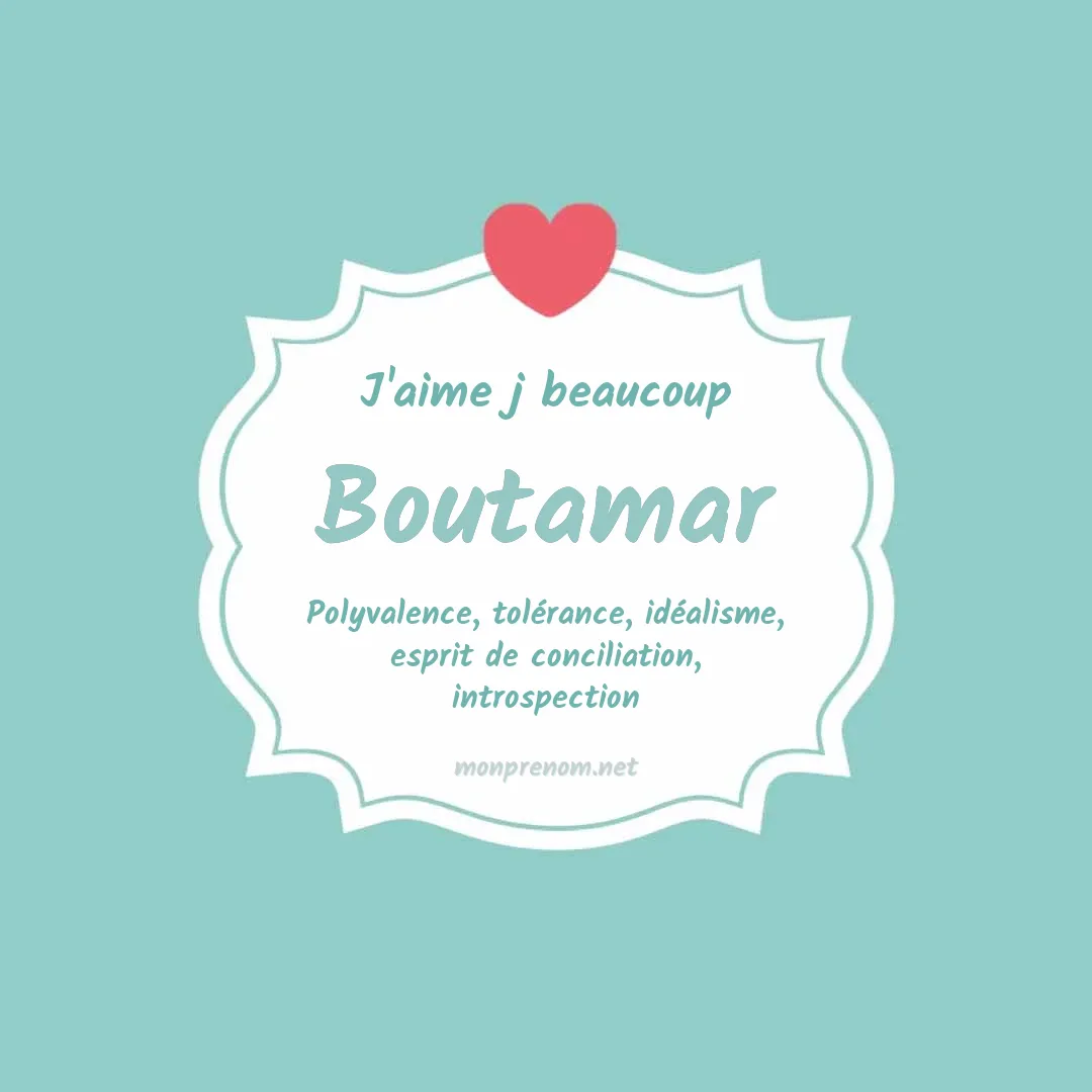 J'aime beaucoup Boutamar