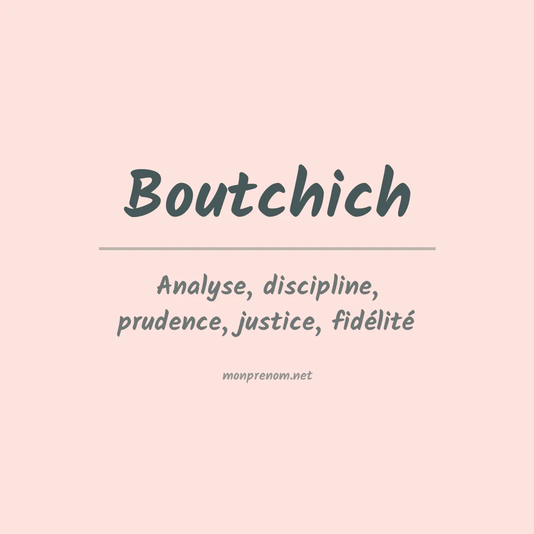 Signification du prénom Boutchich