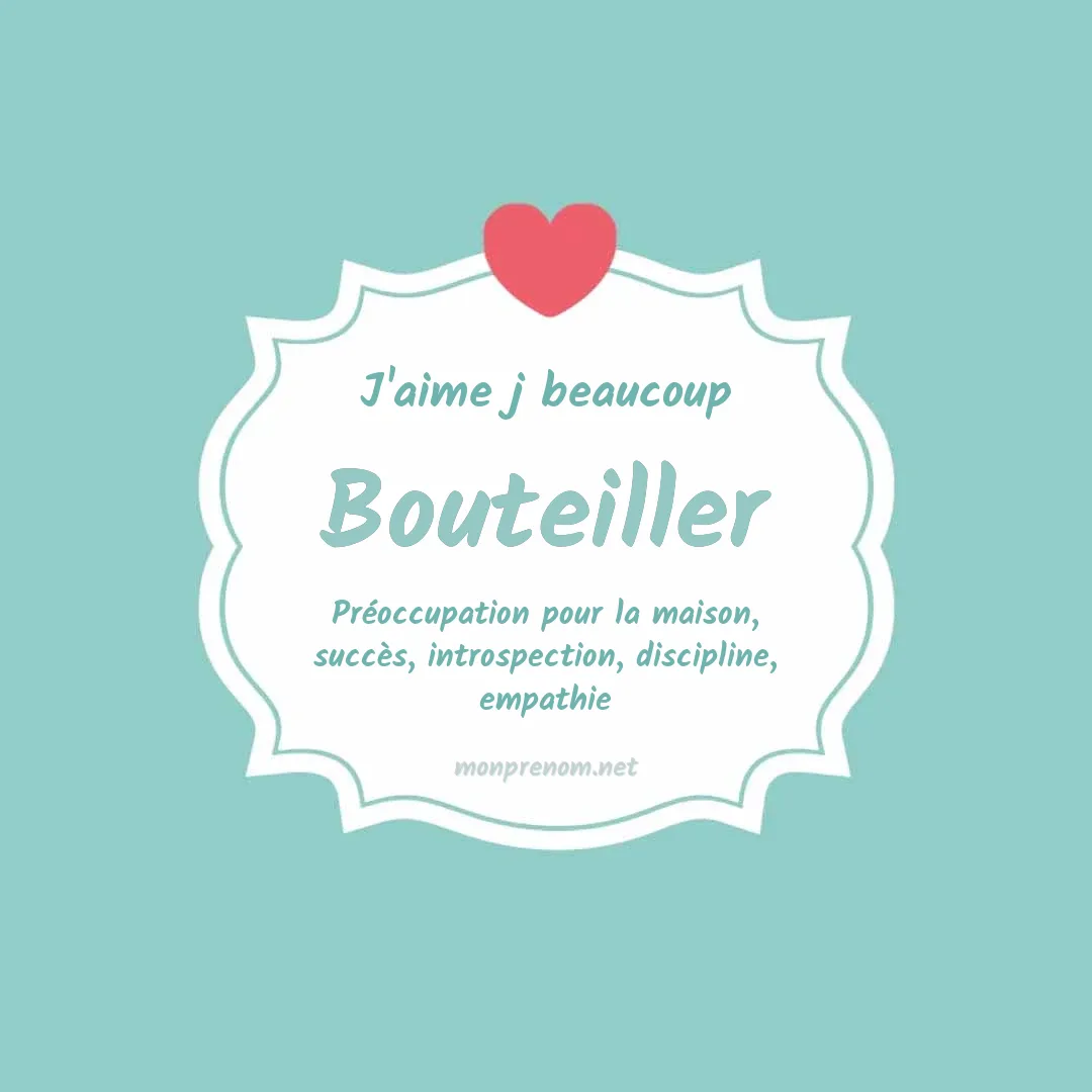 J'aime beaucoup Bouteiller