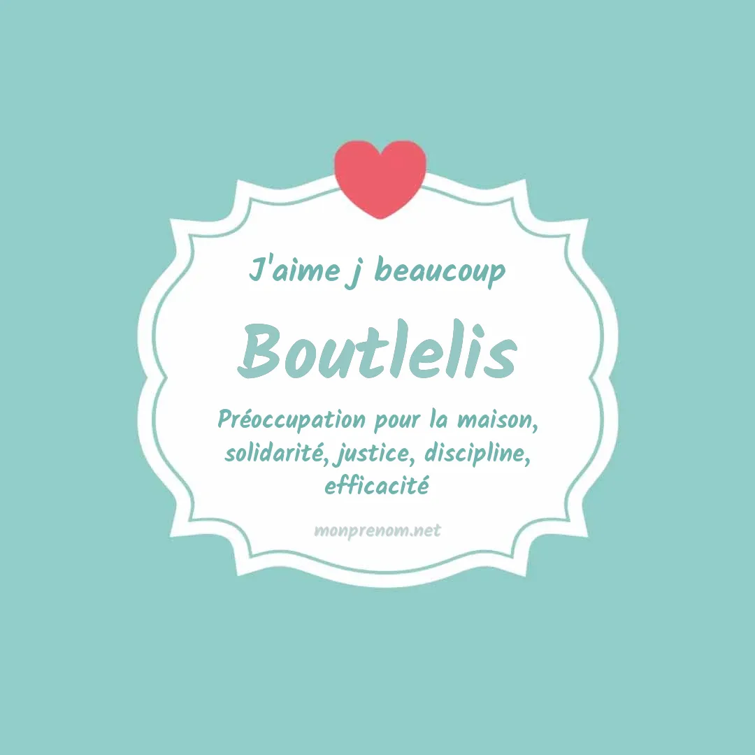 J'aime beaucoup Boutlelis