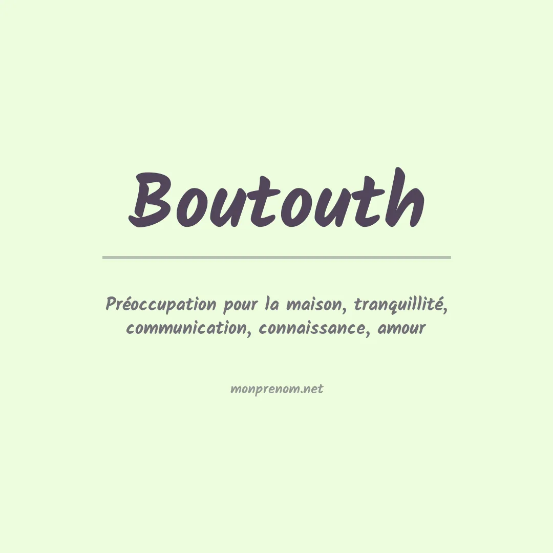Signification du prénom Boutouth