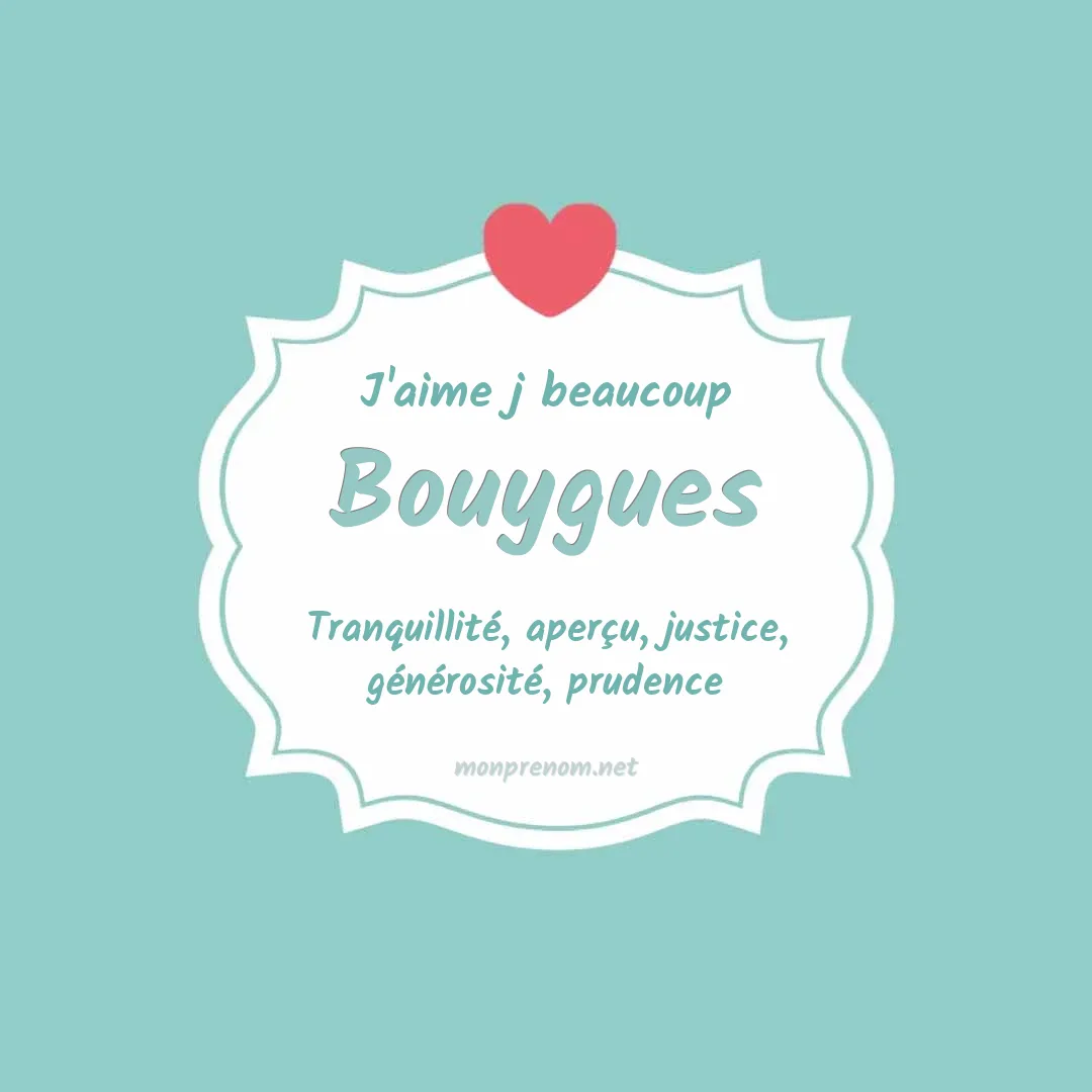 J'aime beaucoup Bouygues