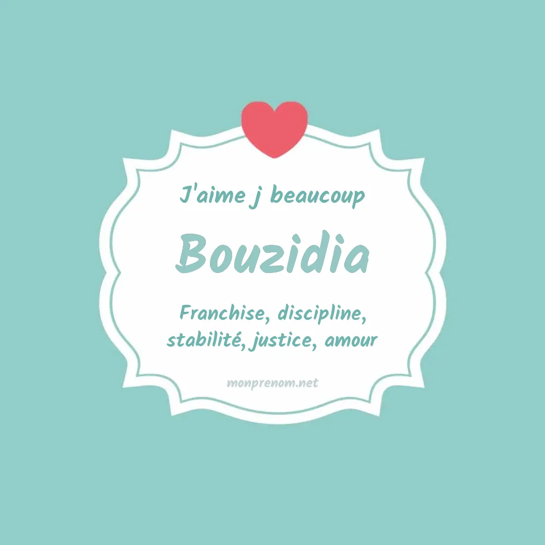 J'aime beaucoup Bouzidia